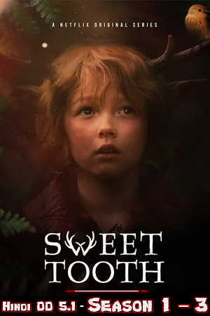 Download Sweet Tooth (Season 1 – 3) Dual-Audio {Hindi-English} All Episodes 480p | 720p | 1080p WEB-DL – Netflix Series Download Sweet Tooth (Season 1 – 3) Dual-Audio {Hindi-English} All Episodes 480p | 720p | 1080p WEB-DL – Netflix Series