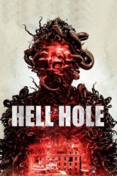 Download Hell Hole (2024) WEB-DL {English With Subtitles} Full Movie 480p [300MB] | 720p [800MB] | 1080p [2GB]