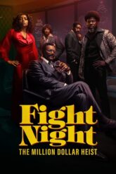 Download Fight Night: The Million Dollar Heist (2024) Season 1 [S01E08 Added] Dual Audio {Hindi-English} WEB Series 480p | 720p | 1080p WEB-DL