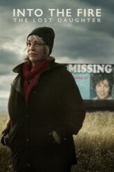 Download Into the Fire: The Lost Daughter (2024) (Season 1) Dual Audio {Hindi-English} NetFlix WEB-DL 480p | 720p | 1080p Download Into the Fire: The Lost Daughter (2024) (Season 1) Dual Audio {Hindi-English} NetFlix WEB-DL 480p | 720p | 1080p