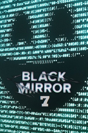 Download Black Mirror (2025) Season 1 + 7 Complete Dual Audio {Hindi-English} Netflix Original WEB Series 480p | 720p | 1080p WEB-DL Download Black Mirror (2025) Season 1 + 7 Complete Dual Audio {Hindi-English} Netflix Original WEB Series 480p | 720p | 1080p WEB-DL