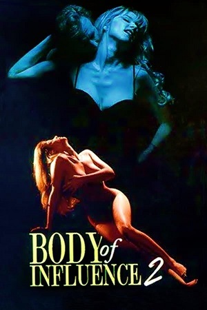 Download [18+] Body of Influence 2 (1996) WEB-DL Dual Audio {Hindi-English} 480p [340MB] | 720p [1.1GB] | 1080p [1.9GB]