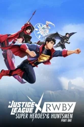 Justice League x RWBY Super Heroes and Huntsmen Part One