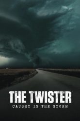 The Twister Caught in the Storm
