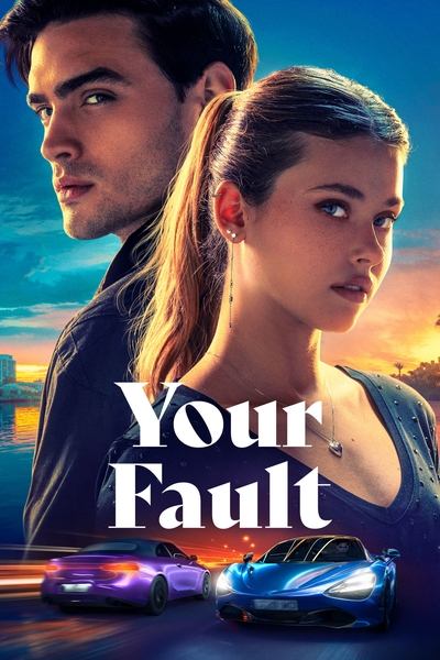 Download Your Fault – Amazon Original (2024) WEB-DL Dual Audio {Hindi-English} 480p [400MB] | 720p [1.3GB] | 1080p [2.5GB]